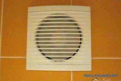 Принудителна вентилация в банята - инсталиране на вентилатора в банята